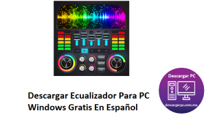 Descargar Ecualizador Para PC Windows Gratis En Español