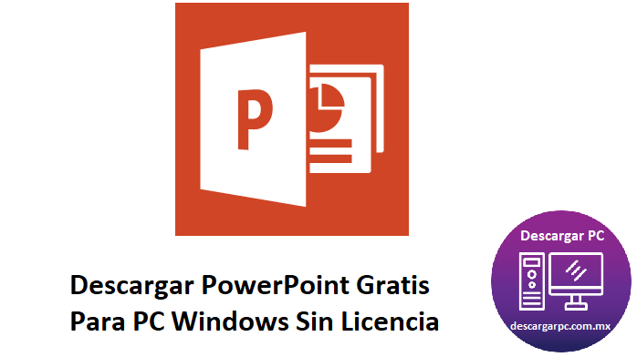 Descargar PowerPoint Gratis Para PC Windows Sin Licencia
