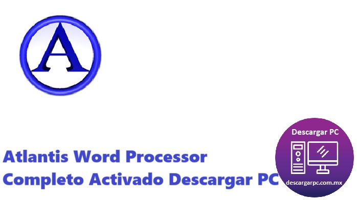 Atlantis Word Processor Completo Activado