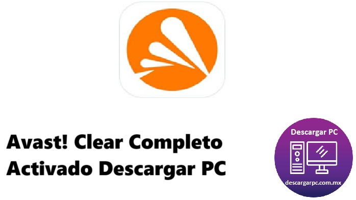 Avast! Clear Completo Activado