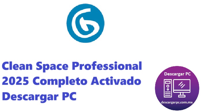 Clean Space Professional 2025 Completo Activado
