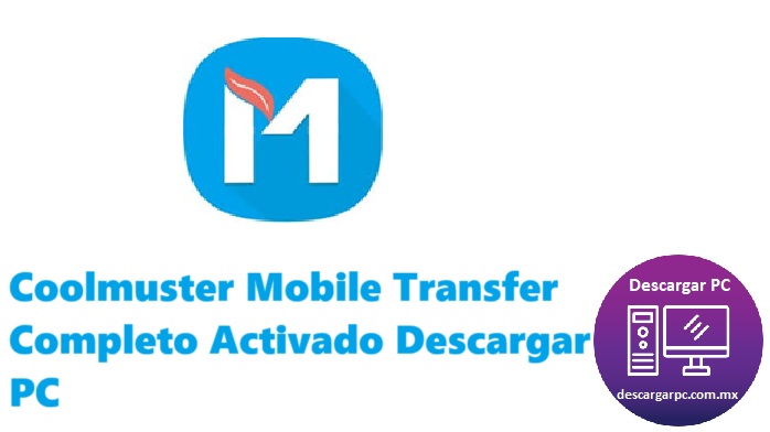 Coolmuster Mobile Transfer Completo Activado