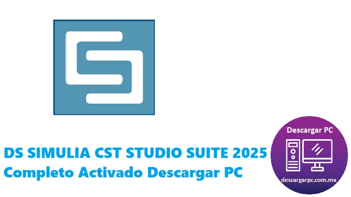 DS SIMULIA CST STUDIO SUITE 2025 Completo Activado