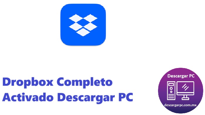Dropbox Completo Activado