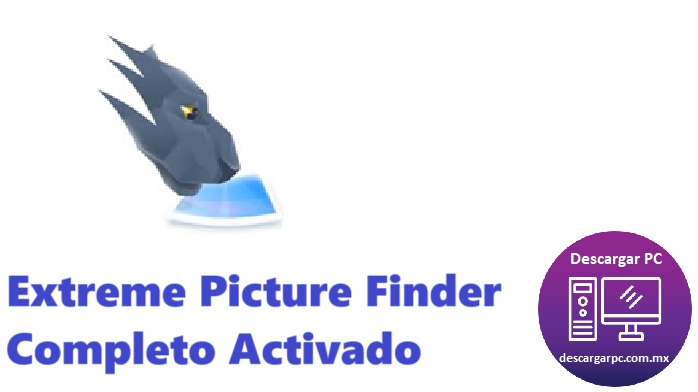 Extreme Picture Finder Completo Activado