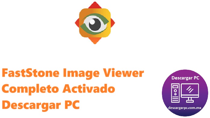FastStone Image Viewer Completo Activado