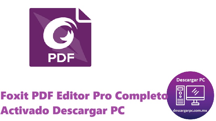 Foxit PDF Editor Pro Completo Activado