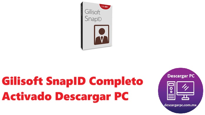 Gilisoft SnapID Completo Activado