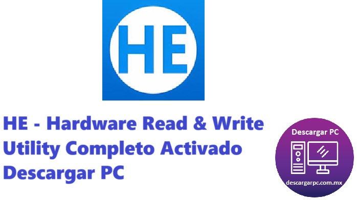 HE - Hardware Read & Write Utility Completo Activado