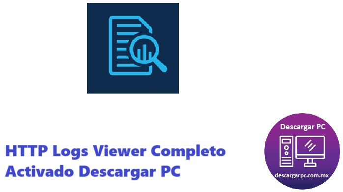 HTTP Logs Viewer Completo Activado