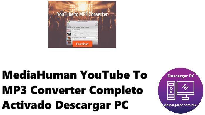 MediaHuman YouTube To MP3 Converter Completo Activado