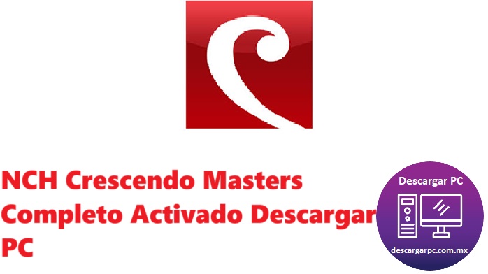 NCH Crescendo Masters Completo Activado