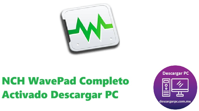 NCH WavePad Completo Activado