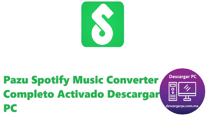 Pazu Spotify Music Converter Completo Activado