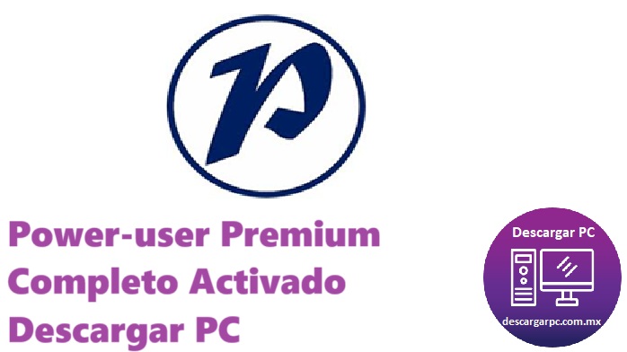 Power-user Premium Completo Activado