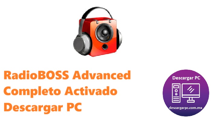 RadioBOSS Advanced Completo Activado