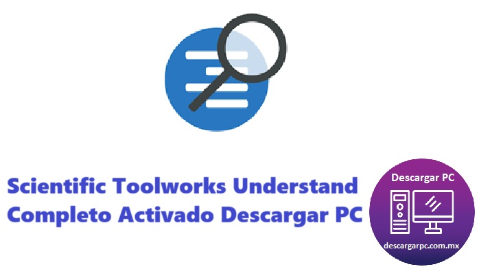 Scientific Toolworks Understand Completo Activado