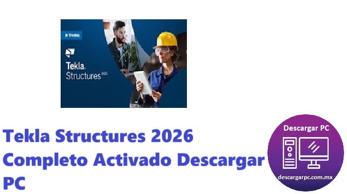 Tekla Structures 2026 Completo Activado