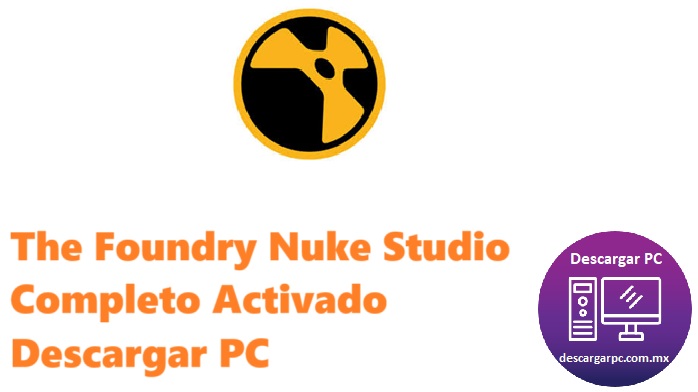The Foundry Nuke Studio Completo Activado