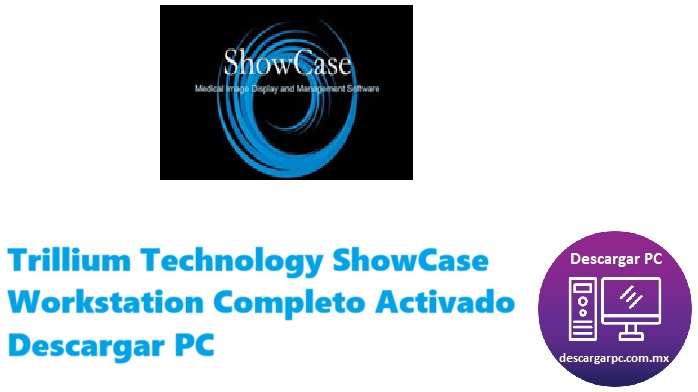 Trillium Technology ShowCase Workstation Completo Activado