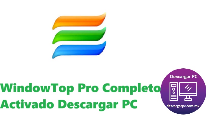 WindowTop Pro Completo Activado