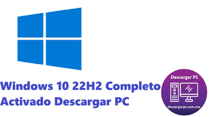 Windows 10 22H2 Completo Activado