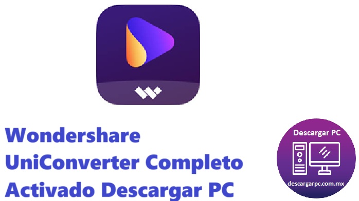 Wondershare UniConverter Completo Activado