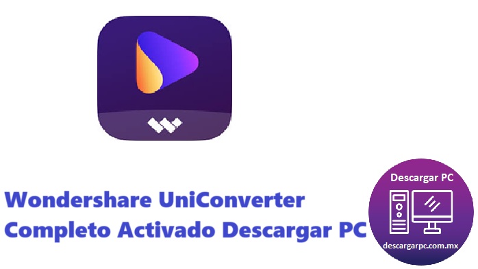 Wondershare UniConverter Completo Activado