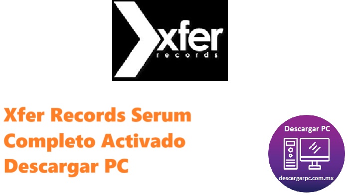Xfer Records Serum Completo Activado