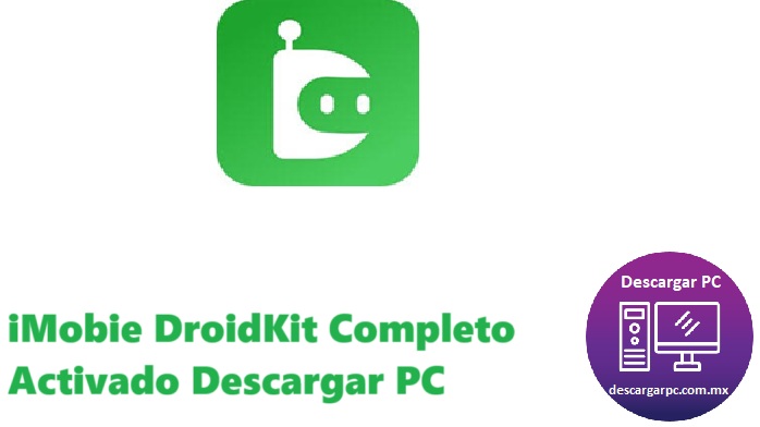 iMobie DroidKit Completo Activado