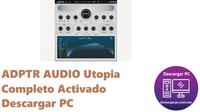 ADPTR AUDIO Utopia Completo Activado