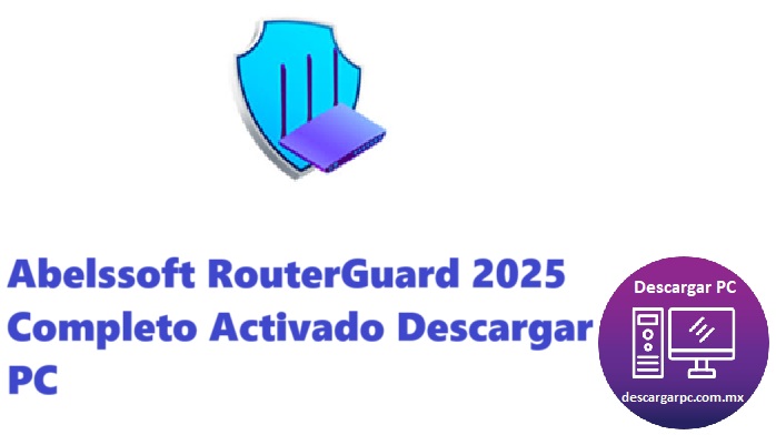 Abelssoft RouterGuard 2025 Completo Activado