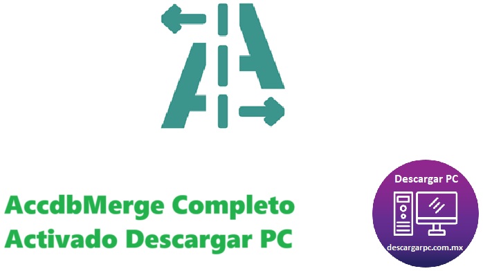 AccdbMerge Completo Activado