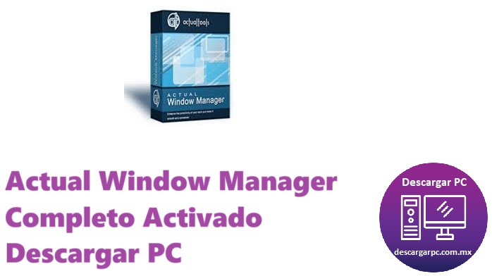 Actual Window Manager Completo Activado