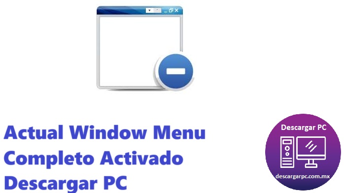 Actual Window Menu Completo Activado