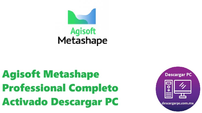 Agisoft Metashape Professional Completo Activado