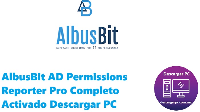 AlbusBit AD Permissions Reporter Pro Completo Activado