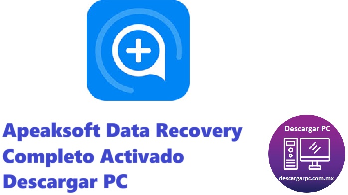 Apeaksoft Data Recovery Completo Activado
