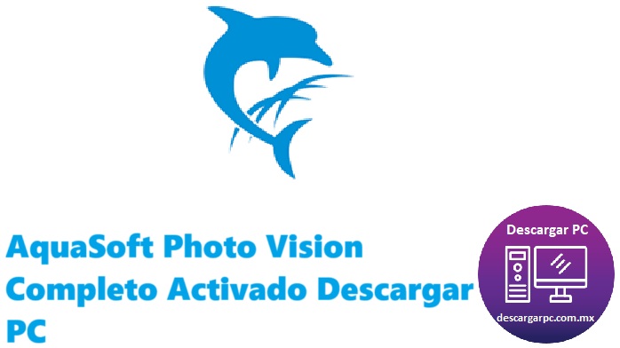 AquaSoft Photo Vision Completo Activado