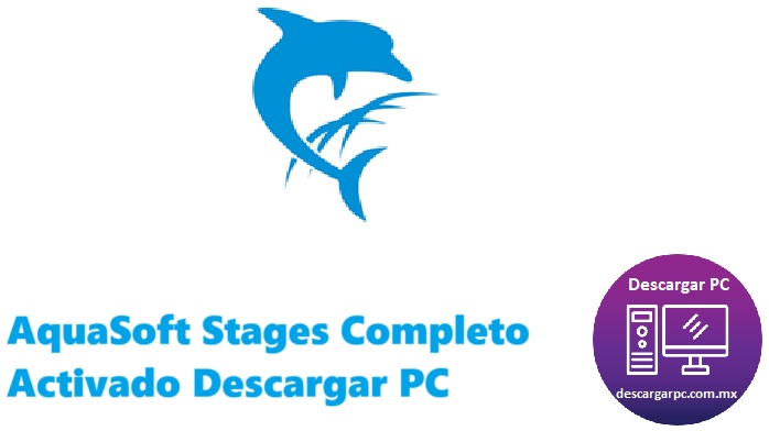 AquaSoft Stages Completo Activado