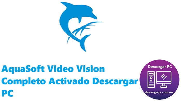 AquaSoft Video Vision Completo Activado