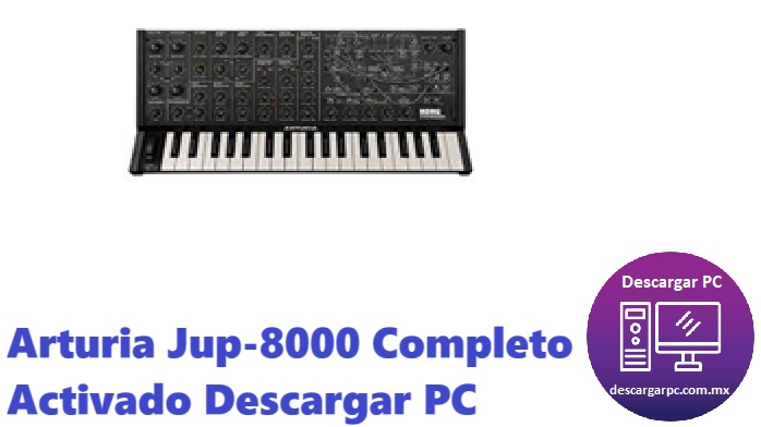 Arturia Jup-8000 Completo Activado
