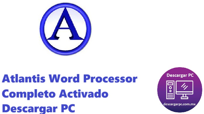 Atlantis Word Processor Completo Activado