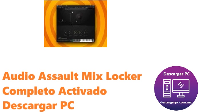 Audio Assault Mix Locker Completo Activado