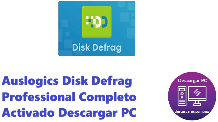 Auslogics Disk Defrag Professional Completo Activado