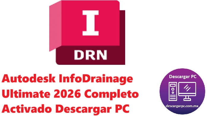 Autodesk InfoDrainage Ultimate 2026 Completo Activado