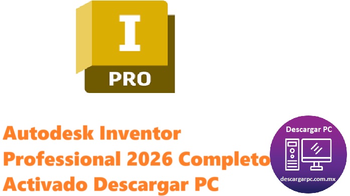Autodesk Inventor Professional 2026 Completo Activado