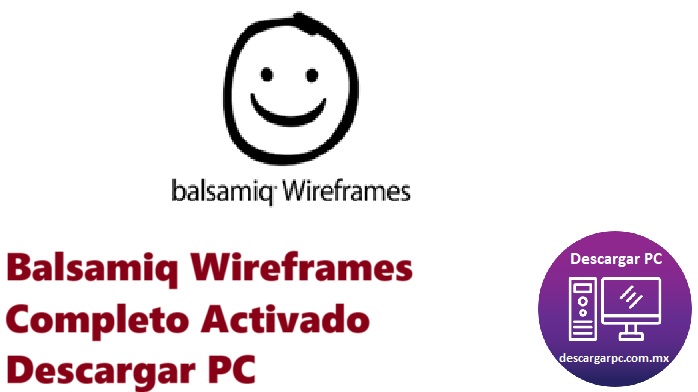 Balsamiq Wireframes Completo Activado