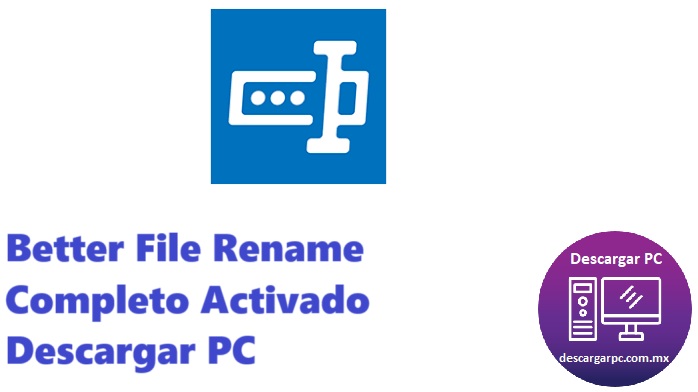 Better File Rename Completo Activado