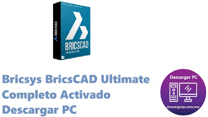 Bricsys BricsCAD Ultimate Completo Activado